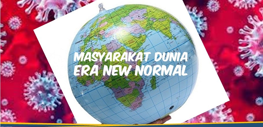 Masyarakat Dunia Terapkan New Normal Hadapi COVID-19